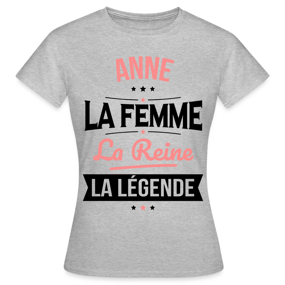 T-shirt Femme - Anne - la Femme - la Reine - la Légende - gris chiné