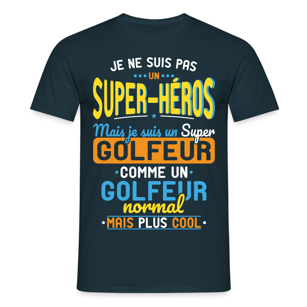 T-shirt Homme - Pas un Super-Héros mais un super Golfeur - marine