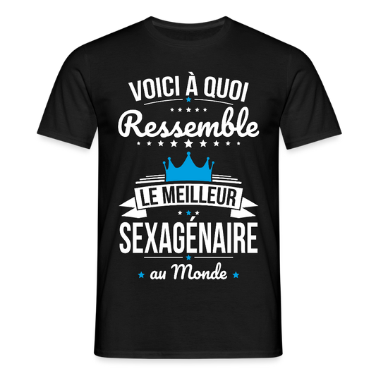 T-shirt Anniversaire Homme – Le Meilleur Sexagénaire au Monde - noir