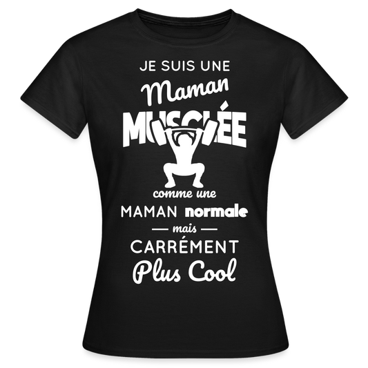 T-shirt Femme - Maman musclée plus cool - noir