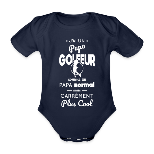 Body Bébé bio manches courtes - J'ai un papa golfeur - marine foncé