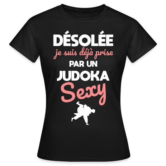 T-shirt Femme - Je suis prise par un judoka sexy - noir