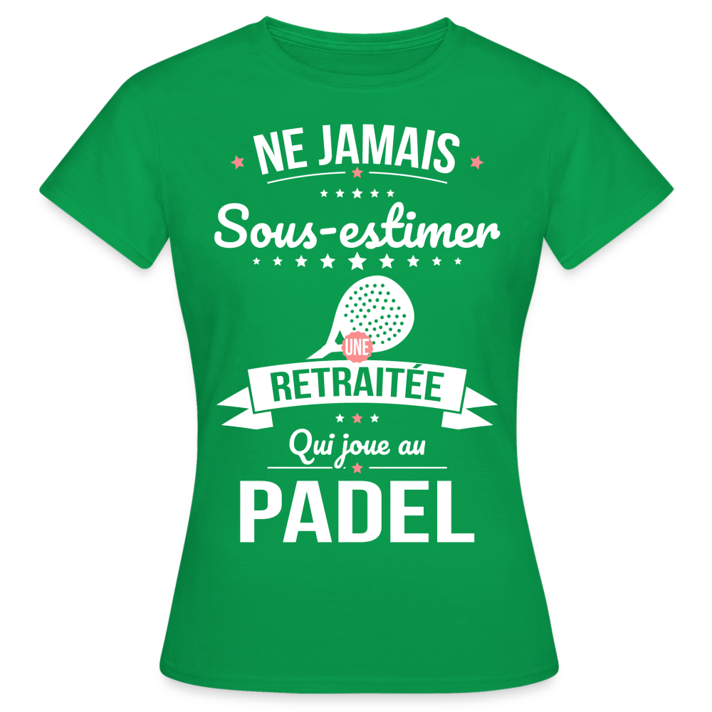 T-shirt Femme - Ne jamais sous-estimer une retraitée qui joue au padel - vert