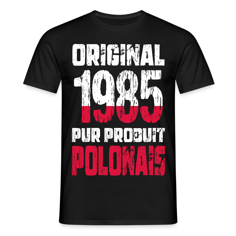 T-shirt Homme - Anniversaire 40 Ans - Original 1985 - Pur produit Polonais - noir