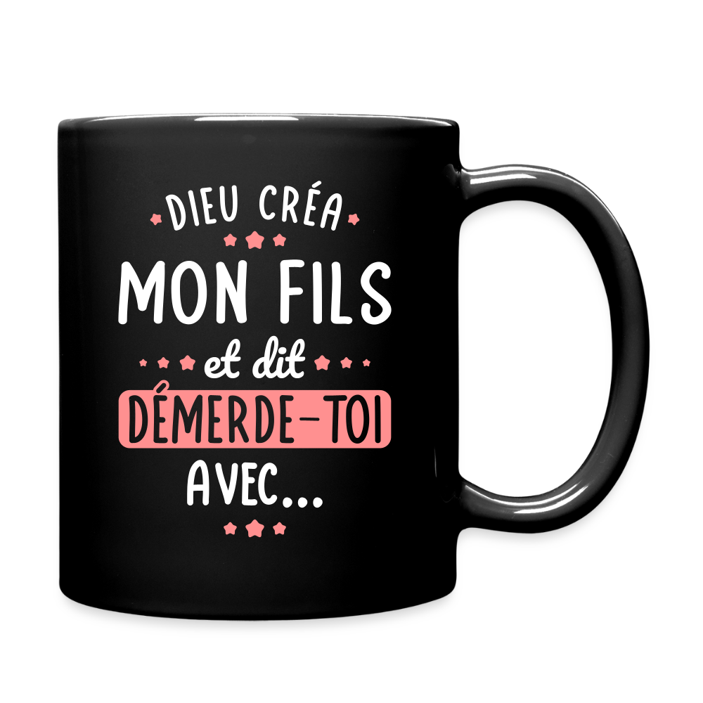 Mug uni - Dieu créa mon fils et dit démerde-toi avec - noir
