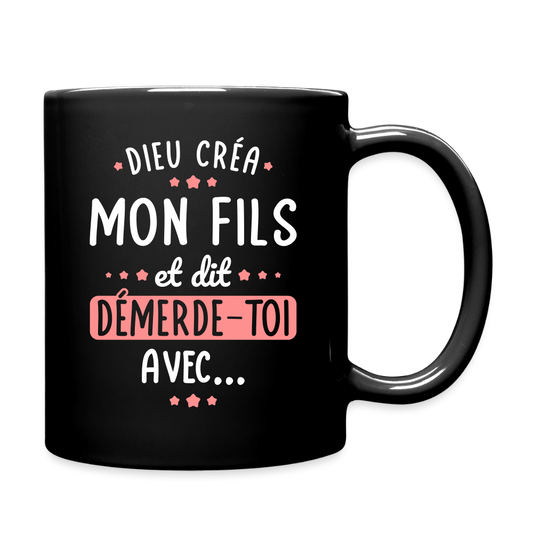 Mug uni - Dieu créa mon fils et dit démerde-toi avec - noir