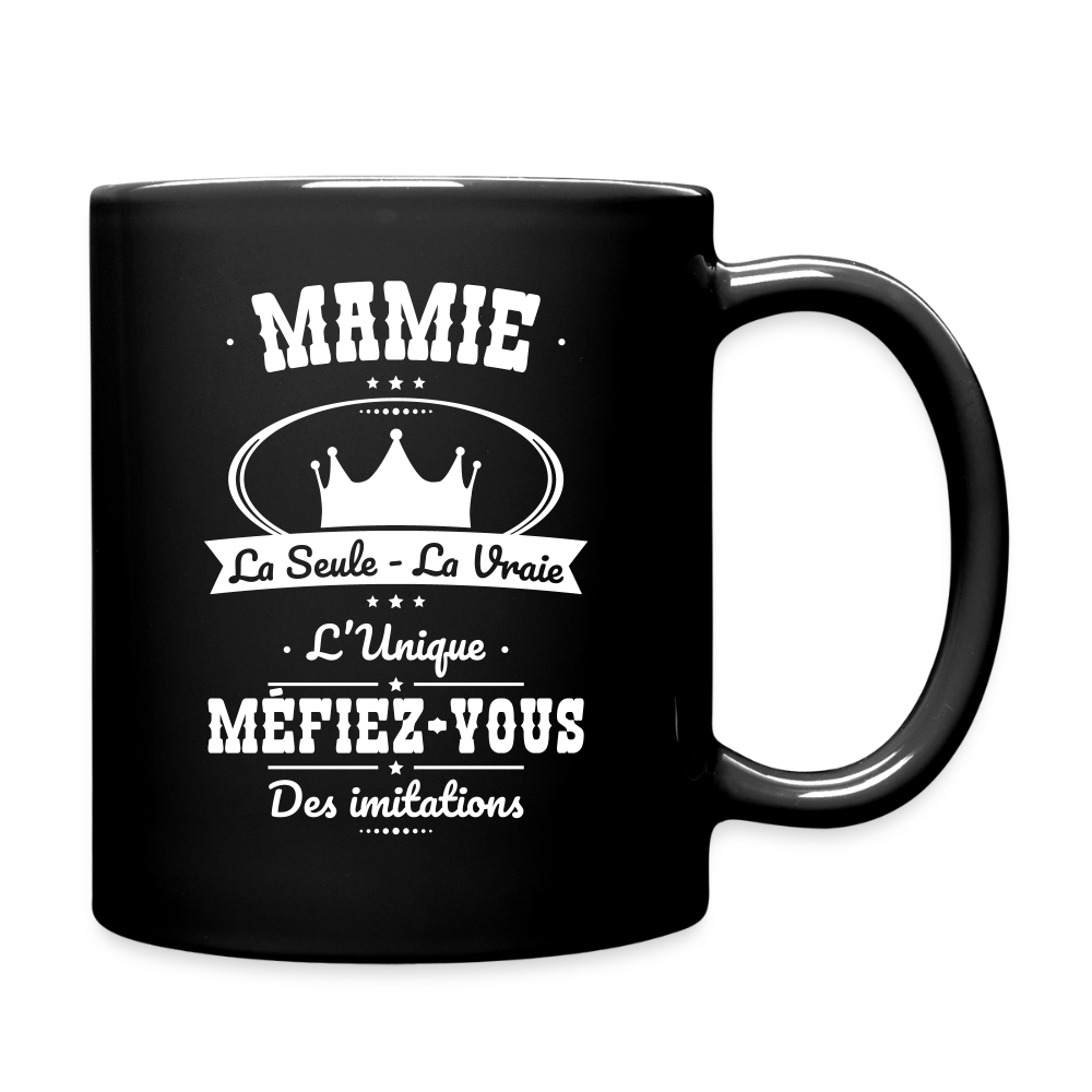 Mug uni - Mamie - la seule - la vraie - l'unique - noir