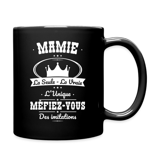 Mug uni - Mamie - la seule - la vraie - l'unique - noir