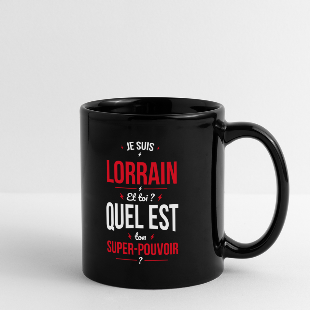 Mug uni - Je suis Lorrain - Super-pouvoir - noir