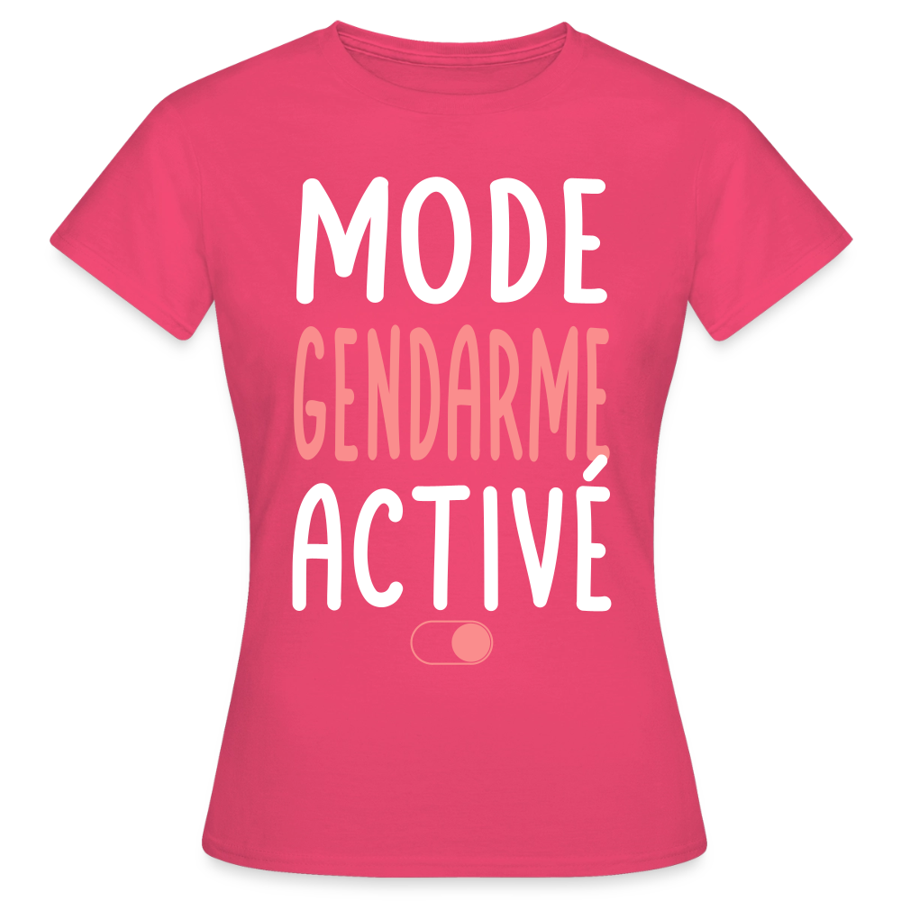 T-shirt Femme - Mode gendarme activé - Cadeau gendarme - rose azalée