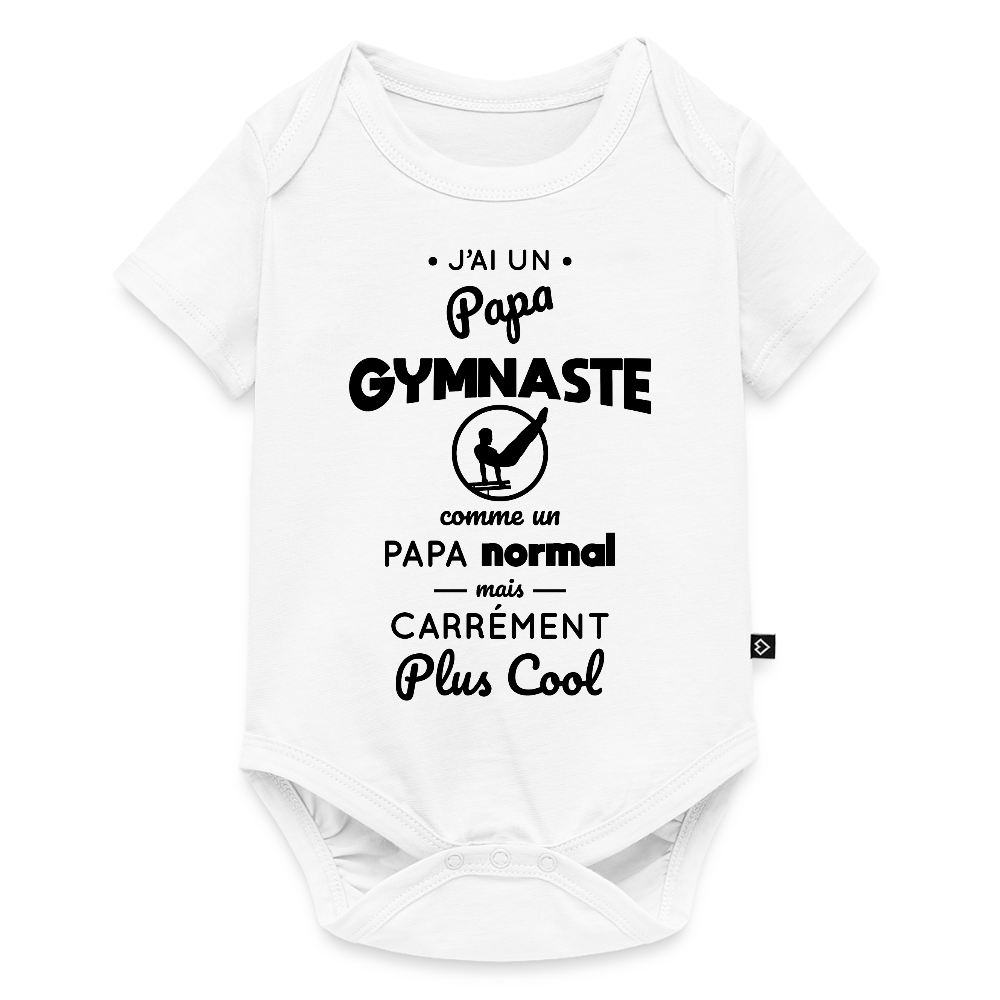 Body Bébé bio manches courtes - J'ai un papa gymnaste - blanc