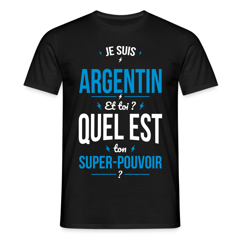 T-shirt Homme - Je suis Argentin - Super-pouvoir - noir
