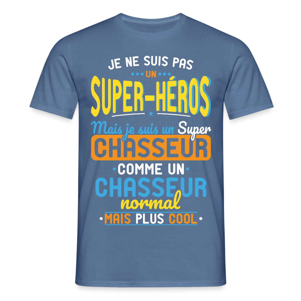 T-shirt Homme - Pas un Super-Héros mais un super Chasseur - bleu pigeon 