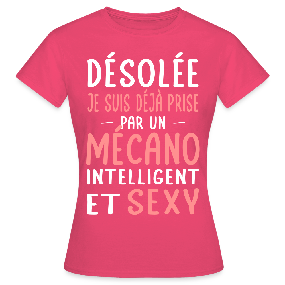 T-shirt Femme - Je suis prise par un mécano intelligent et sexy - rose azalée