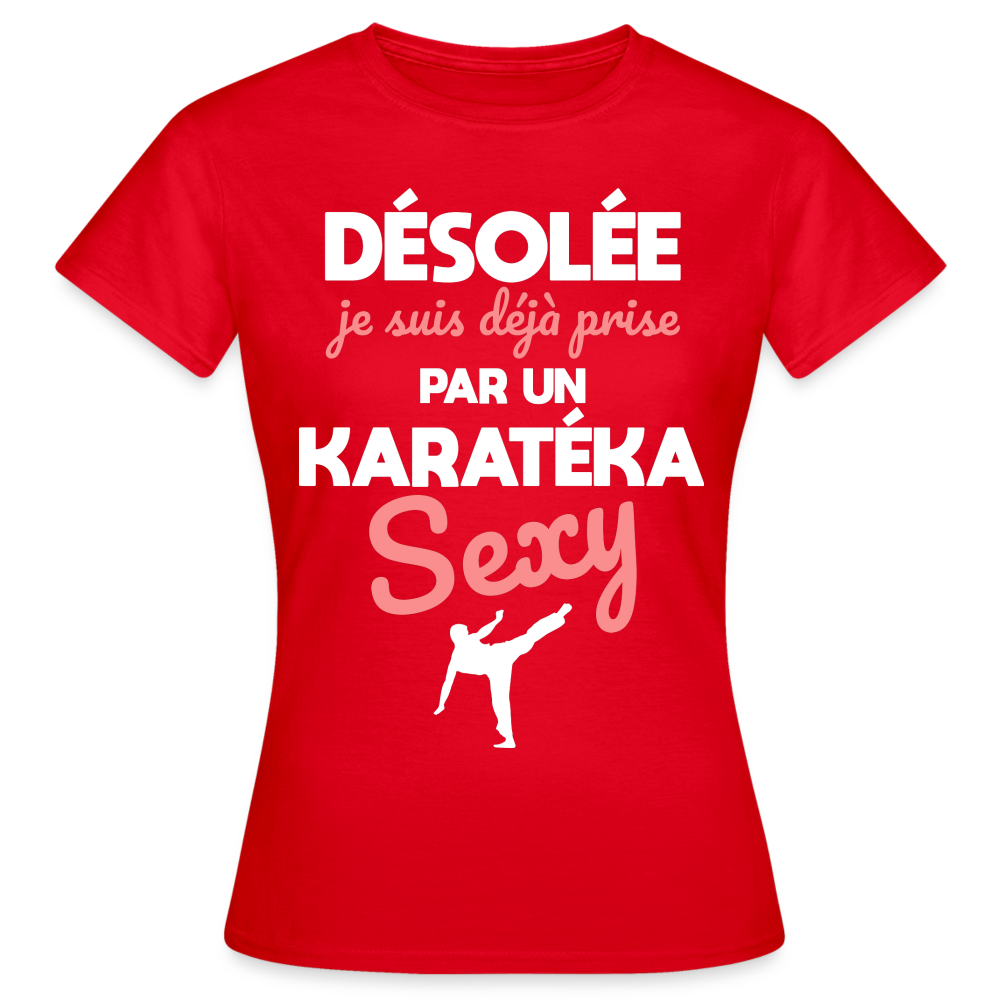 T-shirt Femme - Je suis prise par un karatéka sexy - rouge