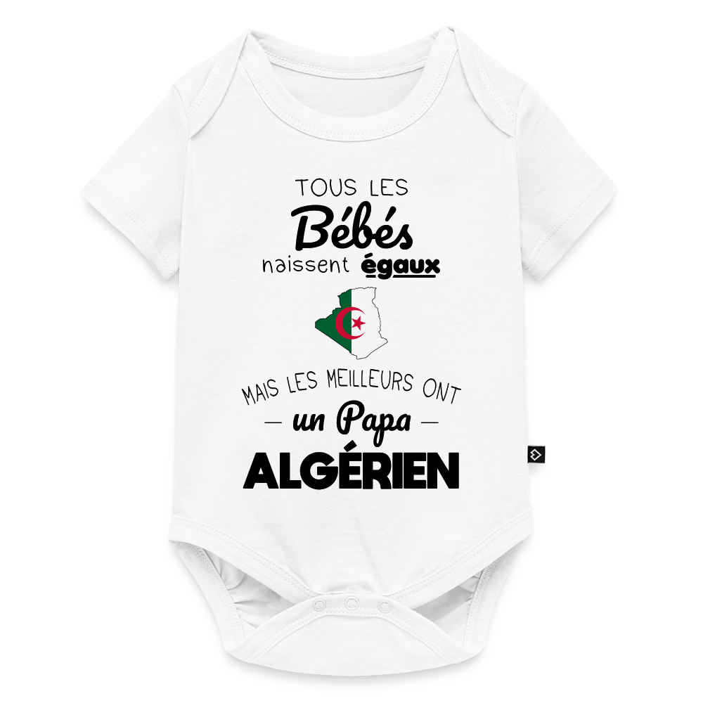 Body Bébé bio manches courtes - Les Meilleurs Ont Un Papa Algérien - blanc
