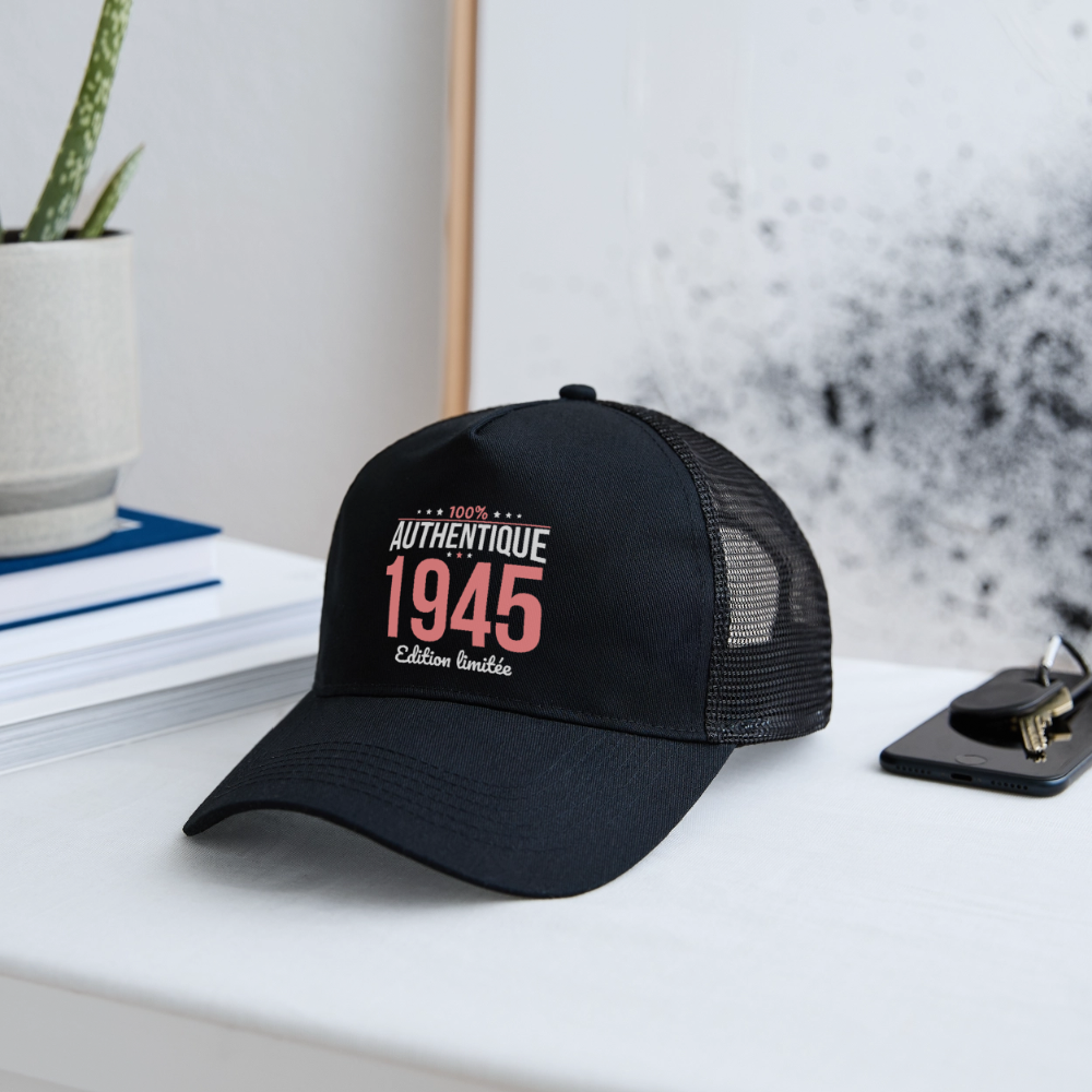 Casquette Trucker - Anniversaire 80 Ans - 100% Authentique 1945 - noir/noir