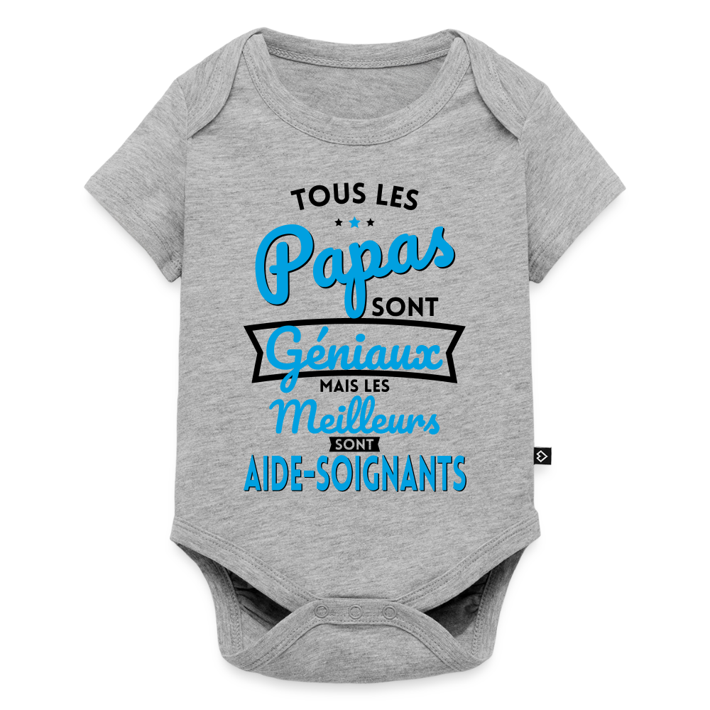Body Bébé bio manches courtes - Papas géniaux - Meilleurs sont aide-soignants - gris chiné