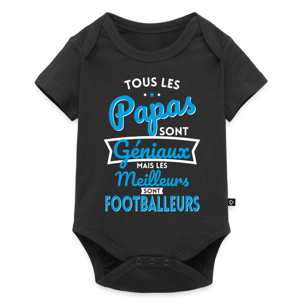 Body Bébé bio manches courtes - Papas géniaux - Les meilleurs sont footballeurs - noir