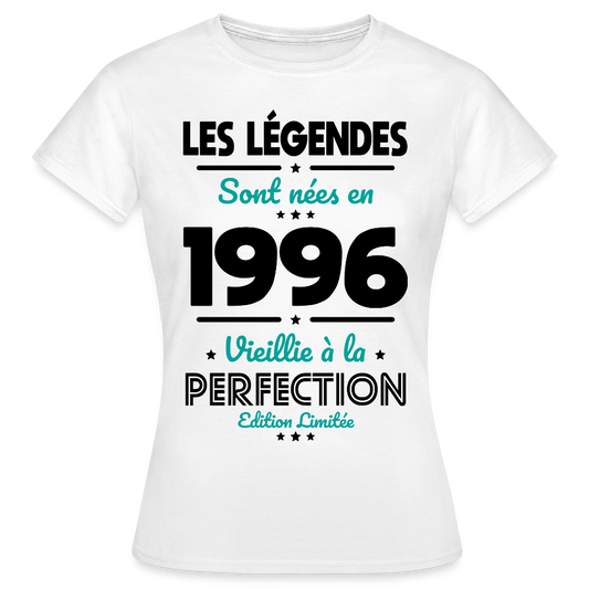 T-shirt anniversaire femme 30 ans couleur claire – Les légendes sont nées en 1996 - blanc