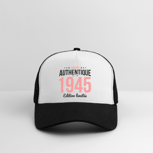 Casquette Trucker - Anniversaire 81 Ans - 100% Authentique 1945 - blanc/noir