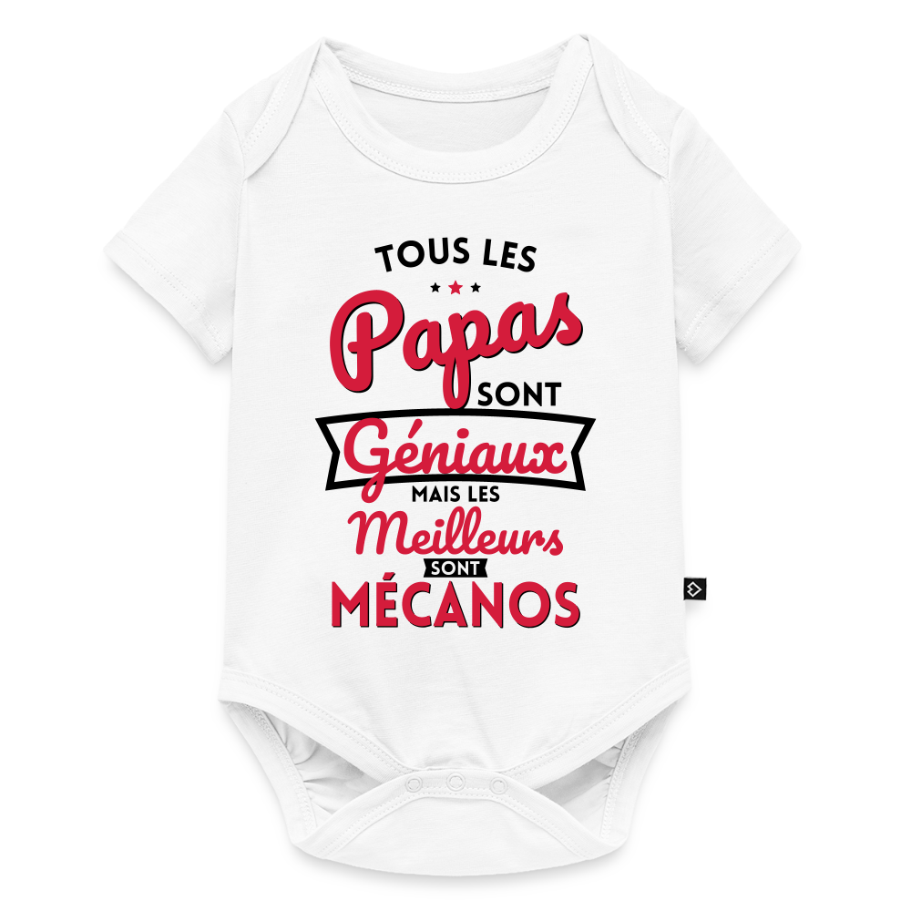 Body Bébé bio manches courtes - Papas géniaux - Les meilleurs sont mécanos - blanc