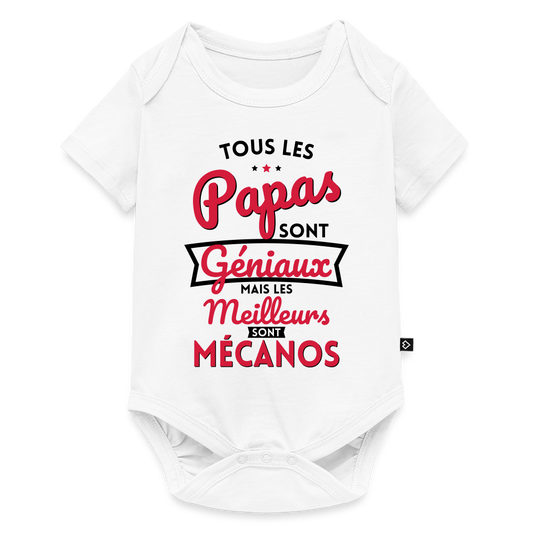 Body Bébé bio manches courtes - Papas géniaux - Les meilleurs sont mécanos - blanc