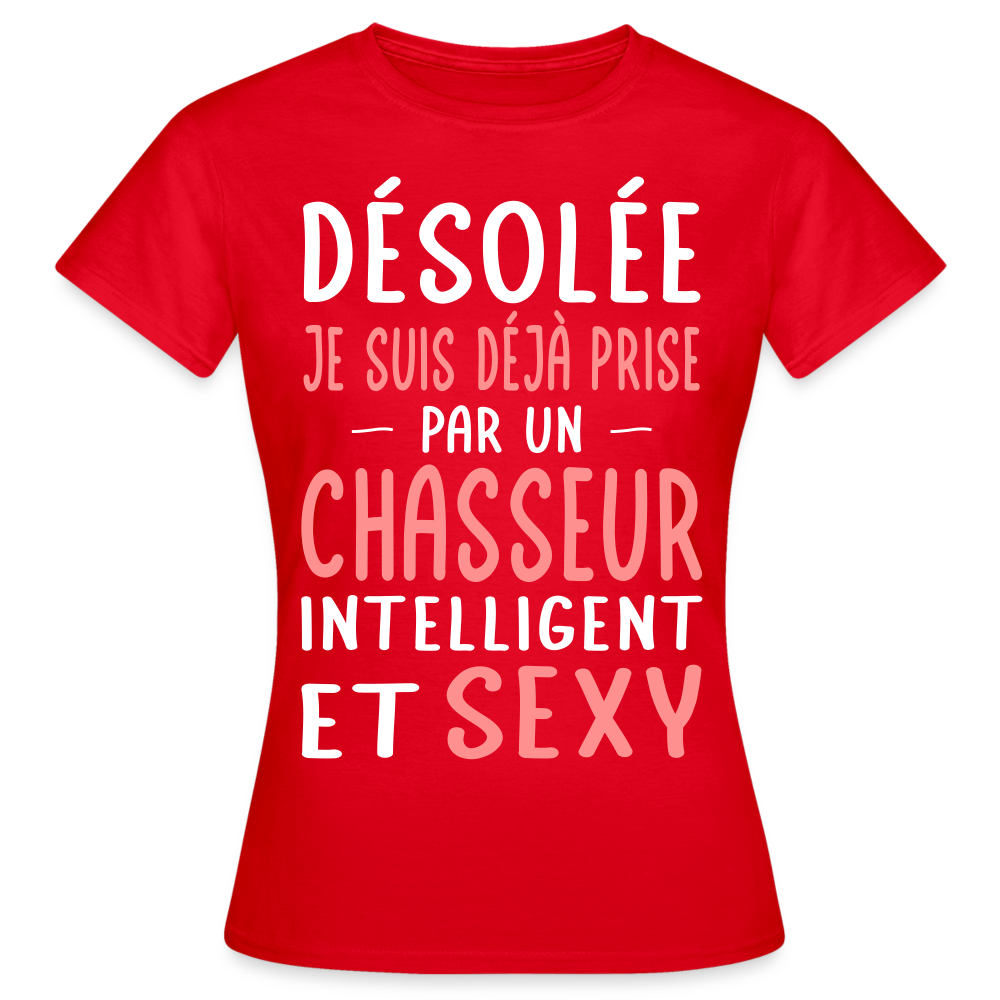 T-shirt Femme - Je suis déjà prise par un chasseur intelligent et sexy - rouge