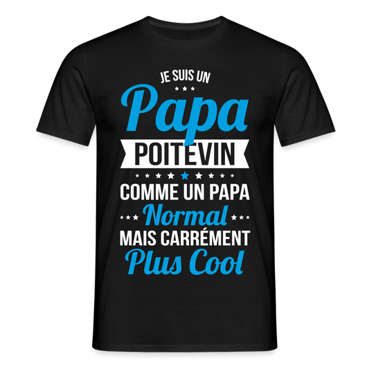 T-shirt Homme - Papa Poitevin Plus Cool - noir