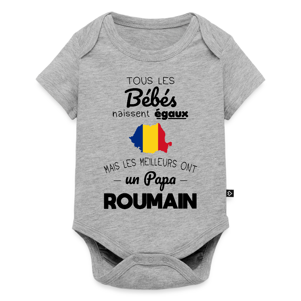 Body Bébé bio manches courtes - Les Meilleurs Ont Un Papa Roumain - gris chiné