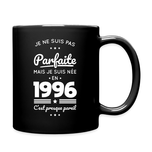 Mug uni anniversaire femme 30 ans – Pas parfaite mais née en 1996 - noir