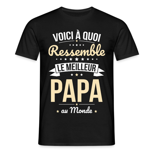T-shirt Homme - Voici à quoi ressemble le meilleur Papa au Monde - noir