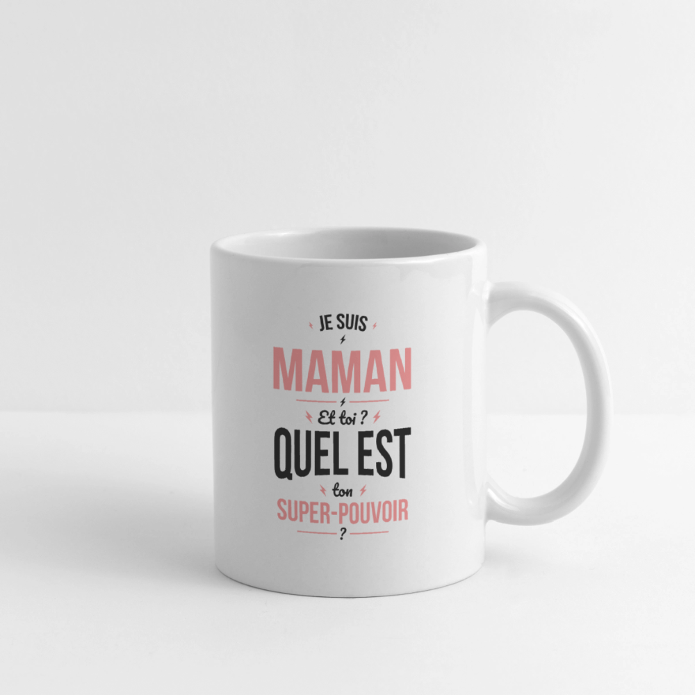 Mug blanc - Je suis Maman -  Super-pouvoir - blanc