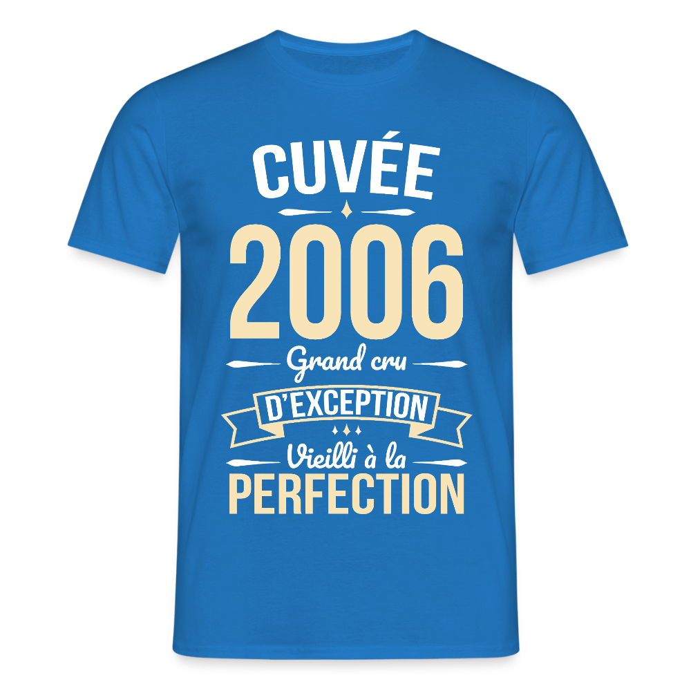 T-shirt anniversaire homme 20 ans – Cuvée 2006, Grand cru d’exception - bleu royal