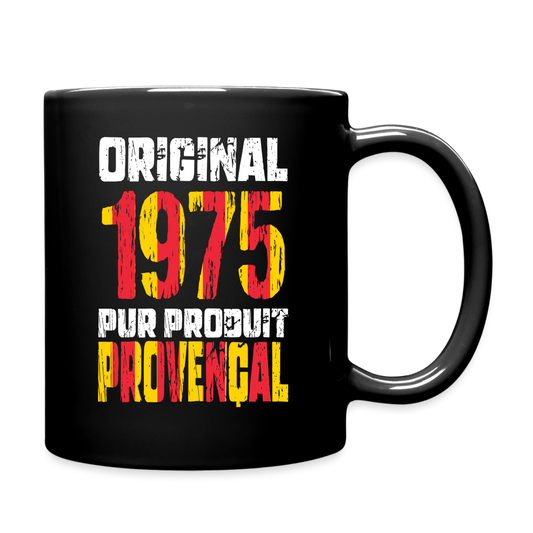 Mug uni - Anniversaire 50 Ans - Original 1975 - Pur produit Provençal - noir
