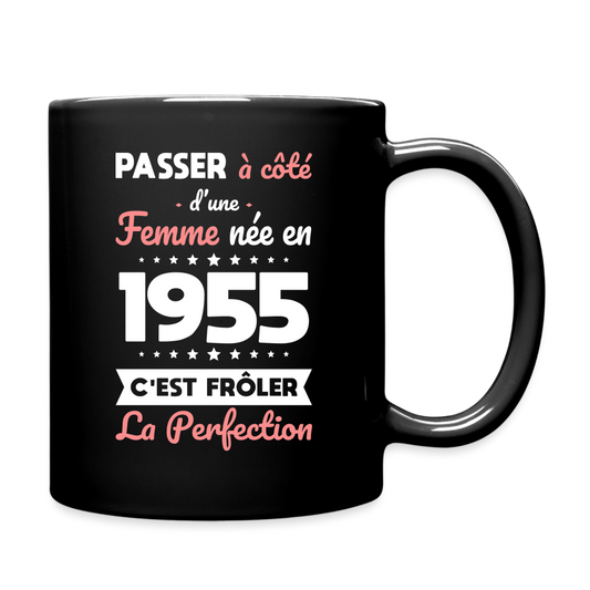 Mug uni - Anniversaire 70 Ans - Née en 1955 - Frôler la perfection - noir