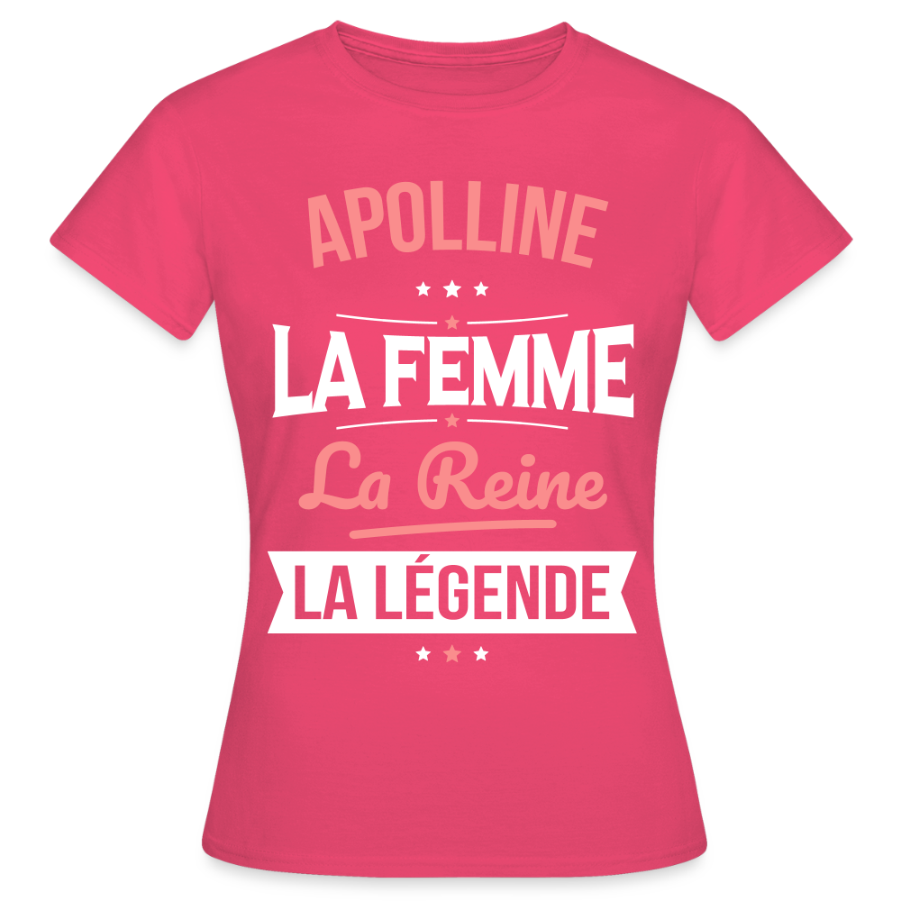 T-shirt Femme - Apolline - la Femme - la Reine - la Légende - rose azalée