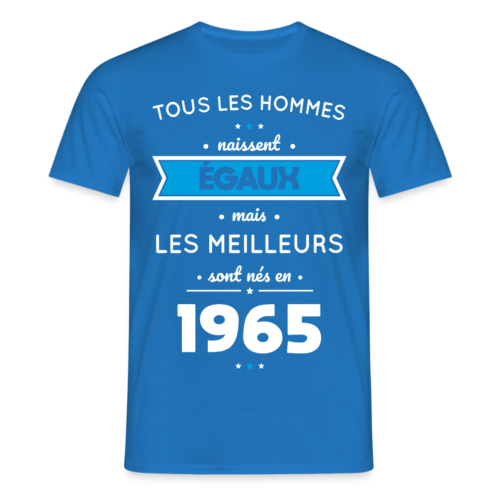 T-shirt Homme - Anniversaire 60 Ans - Les meilleurs sont nés en 1965 - bleu royal