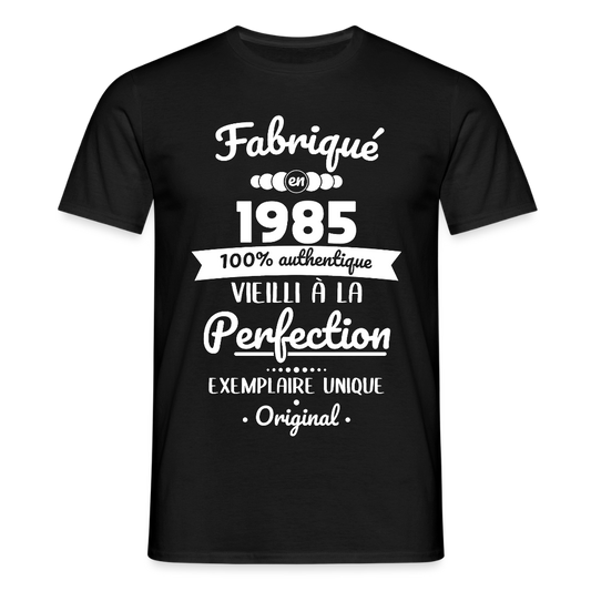 T-shirt Homme - Anniversaire 40 Ans - Fabriqué en 1985 - noir