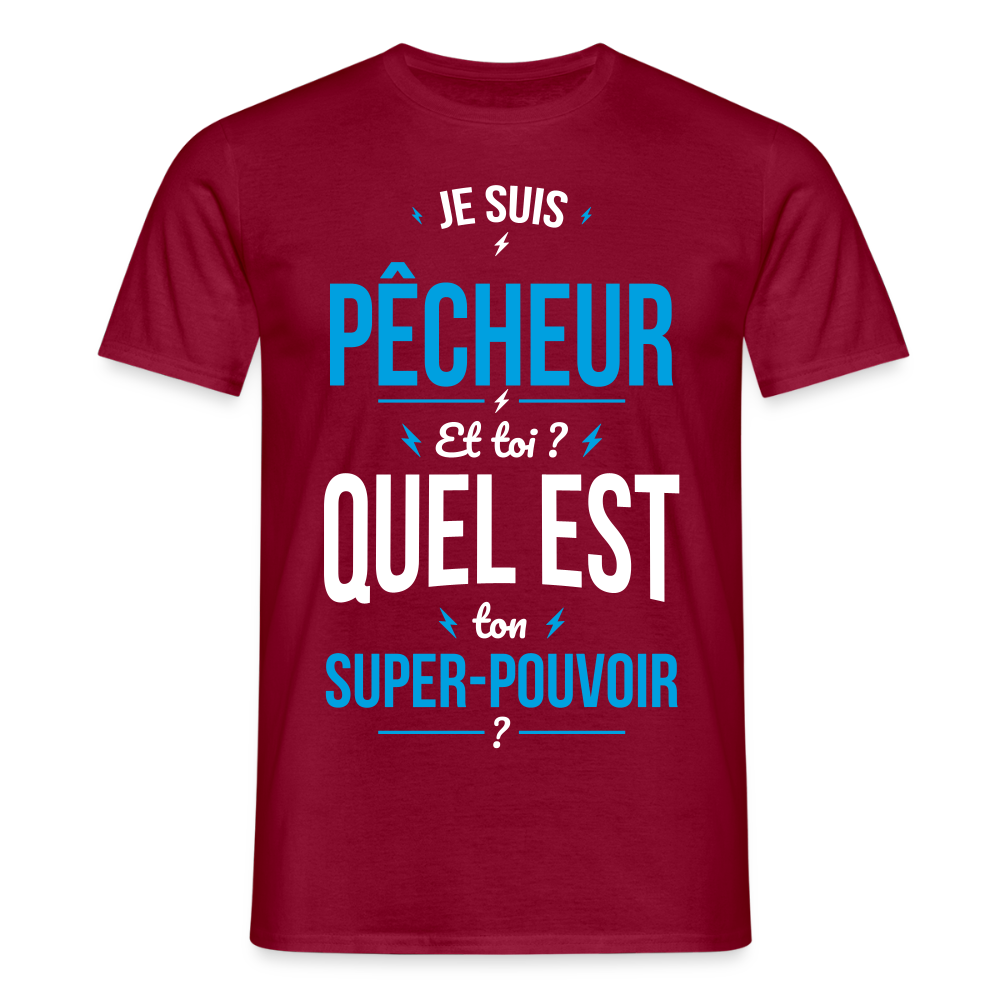 T-shirt Homme - Je suis pêcheur - Super-pouvoir - rouge brique