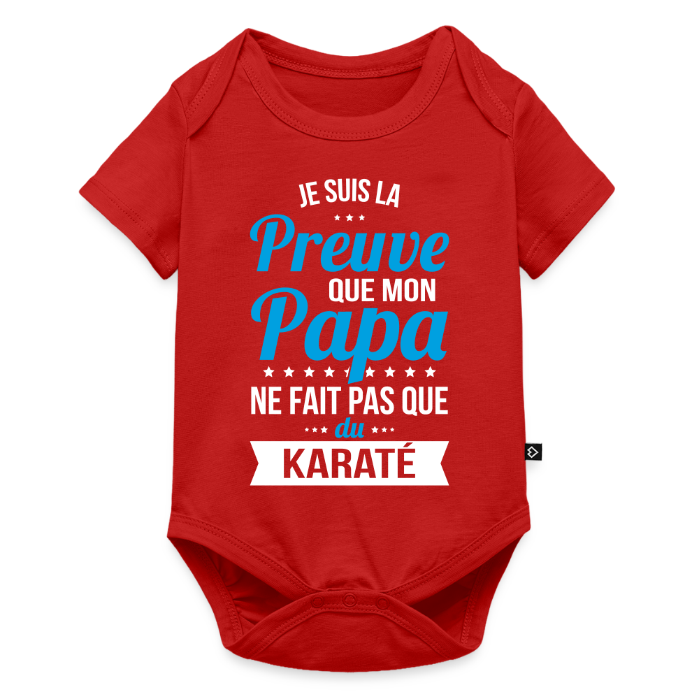 Body Bébé bio manches courtes - Mon Papa Ne Fait Pas Que Du Karaté - rouge