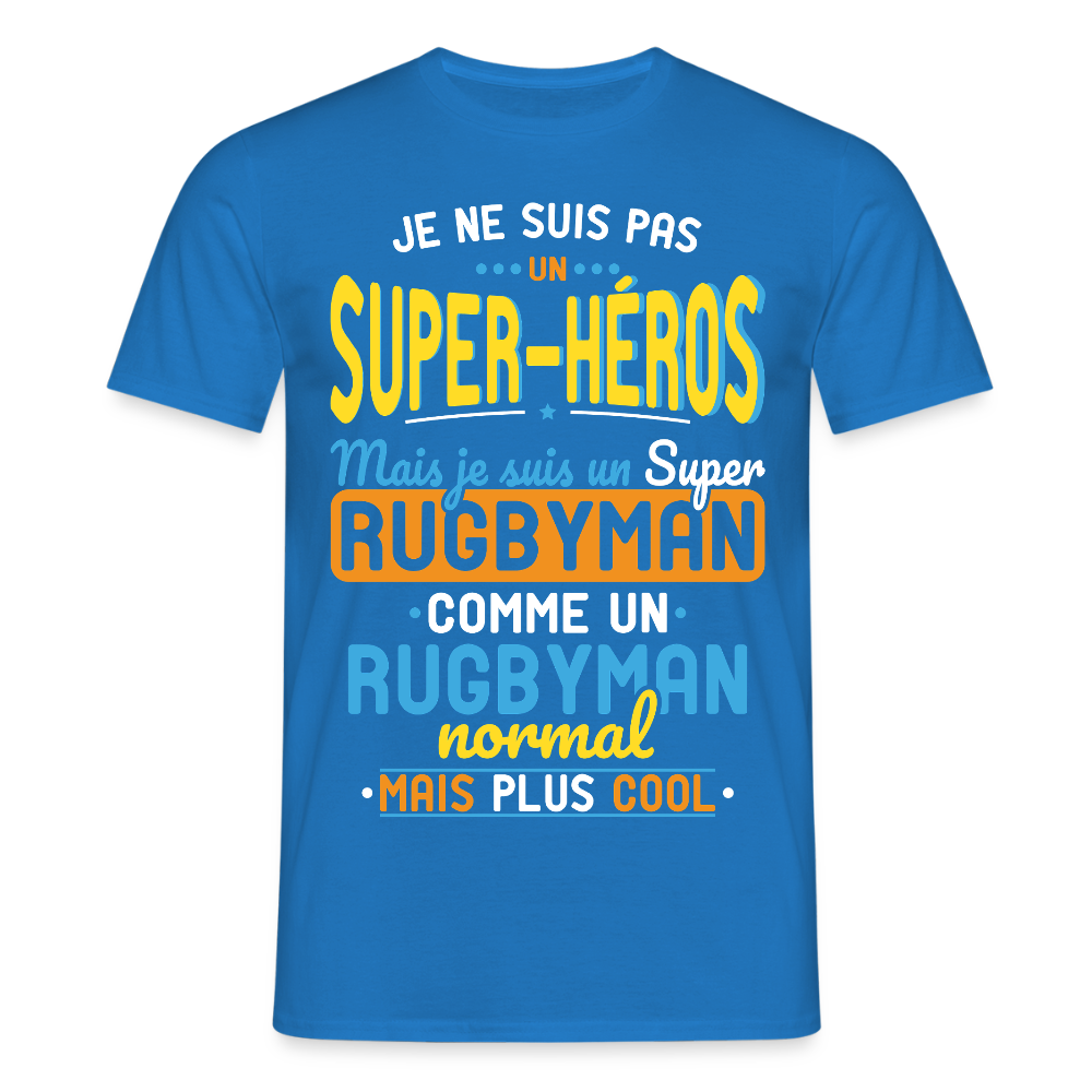 T-shirt Homme - Pas un Super-Héros mais un super Rugbyman - bleu royal