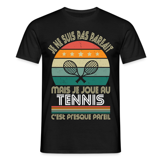 T-shirt Homme - Je ne suis pas parfait mais je joue au Tennis - noir