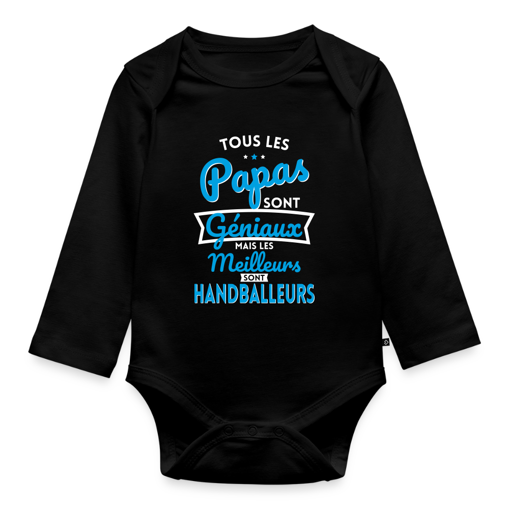 Body Bébé bio manches longues - Papas géniaux - Les meilleurs sont handballeurs - noir