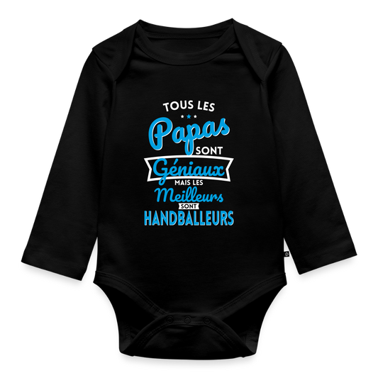 Body Bébé bio manches longues - Papas géniaux - Les meilleurs sont handballeurs - noir