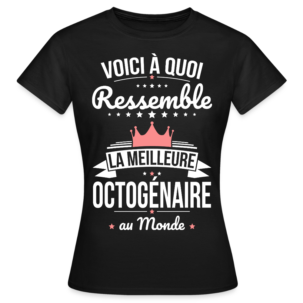 T-shirt Anniversaire Femme – La Meilleure Octogénaire au Monde - noir