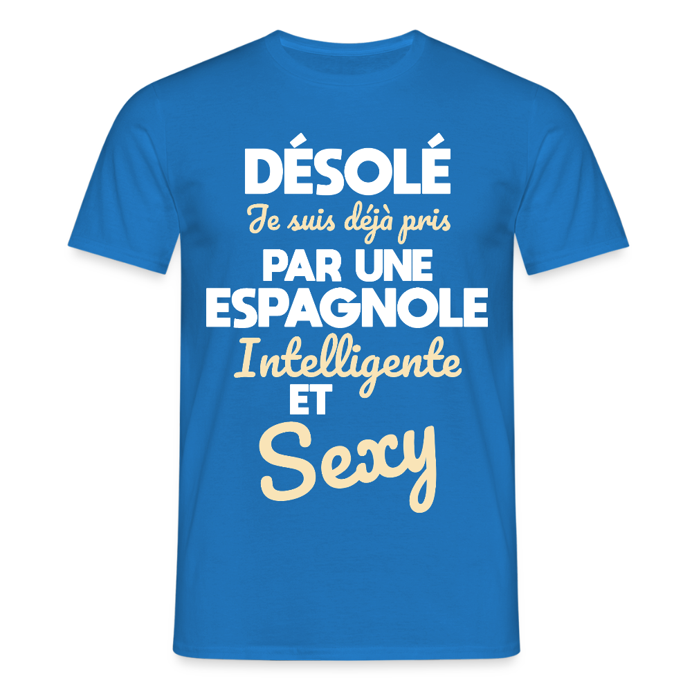 T-shirt Homme -  Je suis déjà pris par une Espagnole intelligente et sexy - bleu royal