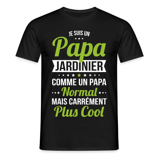 T-shirt Homme - Papa jardinier plus cool - noir