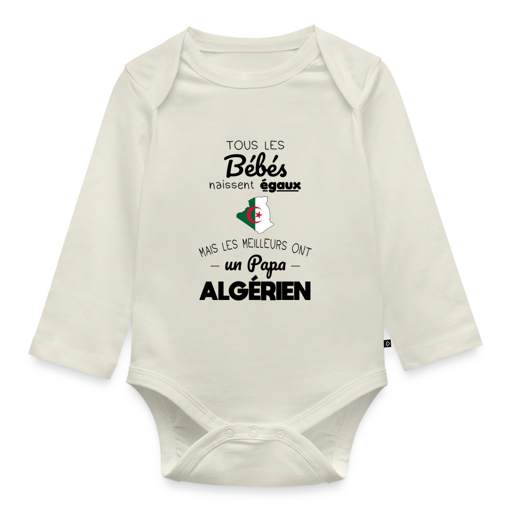 Body Bébé bio manches longues - Les Meilleurs Ont Un Papa Algérien - blanc cassé