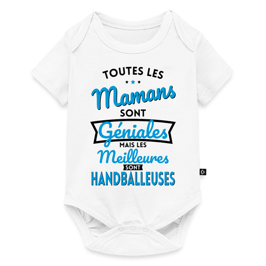 Body Bébé bio manches courtes - Mamans  géniales - Les meilleures sont handballeuses - blanc